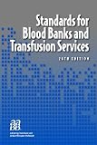 Standards for Blood Banks and Transfusion Services, 26th edition