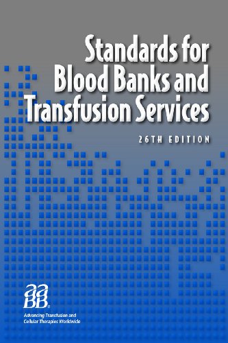 Standards for Blood Banks and Transfusion Services, 26th edition