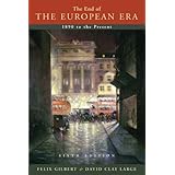 the end of the european era 1890 to the present sixth edition the norton history of modern europe