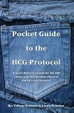 Pocket Guide to the HCG Protocol: Quick Reference Guide for the 500 Calorie and Maintenance Phase of the HCG Diet Protocol