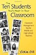 The Ten Students You'll Meet in Your Classroom: Classroom Management Tips for Middle and High School Teachers