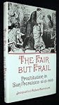 The Fair but Frail