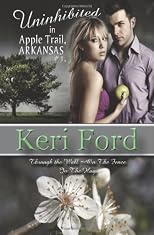 Uninhibited in Apple Trail, Arkansas - Volume 1
