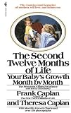 The Second Twelve Months of Life: Your Baby's Growth Month by Month