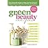 Green Beauty Recipes: Easy Homemade Recipes to Make Your Own Natural and Organic Skincare, Hair Care, and Body Care Products