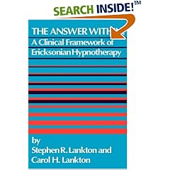 The Answer Within: A Clinical Framework Of Ericksonian Hypnotherapy