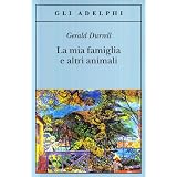 La mia famiglia e altri animalidi Gerald Durrell