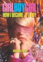 Girl Boy Girl: How I Became JT Leroy Girl Boy Girl: How I Became JT Leroy