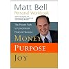 Personal Workbook to accompany Money, Purpose, Joy: The Proven Path to Uncommon Financial Success