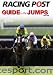"Racing Post" Guide to the Jumps 2007-2008