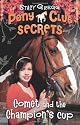 Pony Club Secrets (5) - Comet and the Champion's Cup