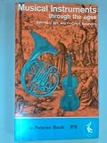 Musical instruments : through the ages