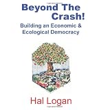 Beyond the Crash!  Building an Economic and Ecological Democracy
