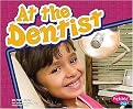 At the Dentist (Pebble Plus) (Reinforced Hardcover)