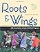 Roots and Wings, Revised Edition: Affirming Culture in Early Childhood Programs