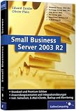 Small Business Server 2003 R2: Windows Server, Exchange Server, SQL Server, ISA Server, SharePoint Services, E-Mail-Clients