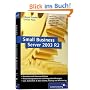 Small Business Server 2003 R2: Windows Server, Exchange Server, SQL Server, ISA Server, SharePoint Services, E-Mail-Clients (Galileo Computing)