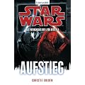 Star Wars(TM) Das Verh�ngnis der Jedi-Ritter 8: Aufstieg