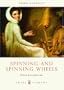 Spinning and Spinning Wheels (Shire Library)