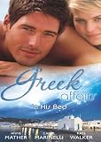 Greek Affairs: In His Bed (Mills & Boon M&B) (Mills & Boon Special Releases) Books