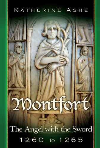 Montfort The Angel with the Sword (Montfort The Founder of Parliament series Book 4)