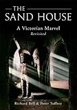 The sand house : a Victorian marvel revisited