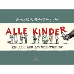 Alle Kinder: Ein ABC der Schadenfreude