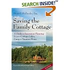Click here to buy Saving the Family Cottage: A Guide to Succession Planning for your Cottage, Cabin, Camp or... by  Stuart J. Hollander and David S. Fry.