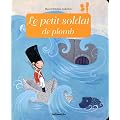 Minicontes Classiques : le Petit Soldat de Plomb - D�s 3 ans