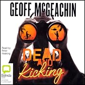 Dead and Kicking | [Geoffrey McGeachin]