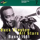 Buck Clayton All Stars, Basel 1961 / Swiss Radio Days, Jazz Series
Vol.7