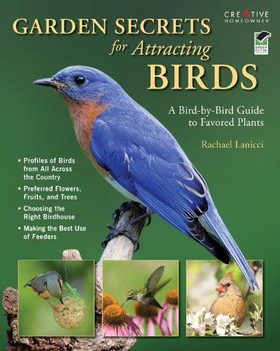 Garden Secrets for Attracting Birds: A Bird-by-Bird Guide to Favored Plants (Gardening)