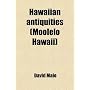 Hawaiian antiquities (Moolelo Hawaii)