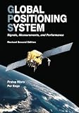 Global Positioning System: Signals, Measurements, and Performance (Revised Second Edition)