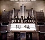 Anklicken zum Vergrößeren: Punish Yourself - Cult Movie (Audio CD)