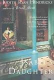 (ISABELS DAUGHTER ) BY Hendricks, Judith Ryan (Author) Paperback Published on (07 , 2004)