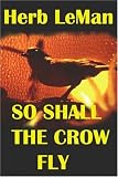So Shall the Crow Fly