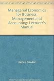 Managerial economics for business,management and accounting. Lecturer's guide