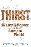 Thirst : water and power in the ancient world