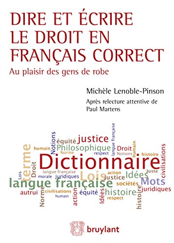 Dire et écrire le droit en français correct (French Edition)