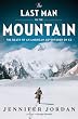 The Last Man on the Mountain: The Death of an American Adventurer on K2