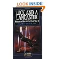 Luck and a Lancaster: Chance and Survival in World War II (Airlife's Classics)