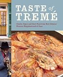 : Taste of Treme: Creole, Cajun, and Soul Food from New Orleans' Famous Neighborhood of Jazz