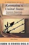 Korematsu V. United States: Japanese-America Internment Camps (Landmark Supreme Court Cases)