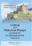 Critical and Historical Essays, contributed to the Edinburgh Review: Volume 3