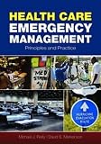 Health Care Emergency Management: Principles and Practice