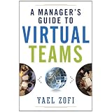 A Manager's Guide to Virtual Teams