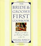 The Bride and Grooms First Cookbook