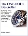 The One-Hour Bestseller Simple, Sixty-Minute Formula For Creating Kindle eBooks, Reports & Other Condensed Info-Products That Sell