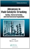 Advances in Fluid Catalytic Cracking: Testing, Characterization, and Environmental Regulations (Chemical Industries)